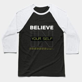 Believe in your self Baseball T-Shirt